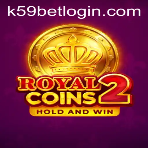 Exploring the Intricacies of RoyalCoins2 and Navigating k59bet PH Login